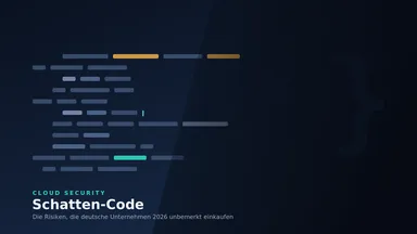 Shadow Code: The Security Risks German Companies Are Buying Unnoticed in 2026